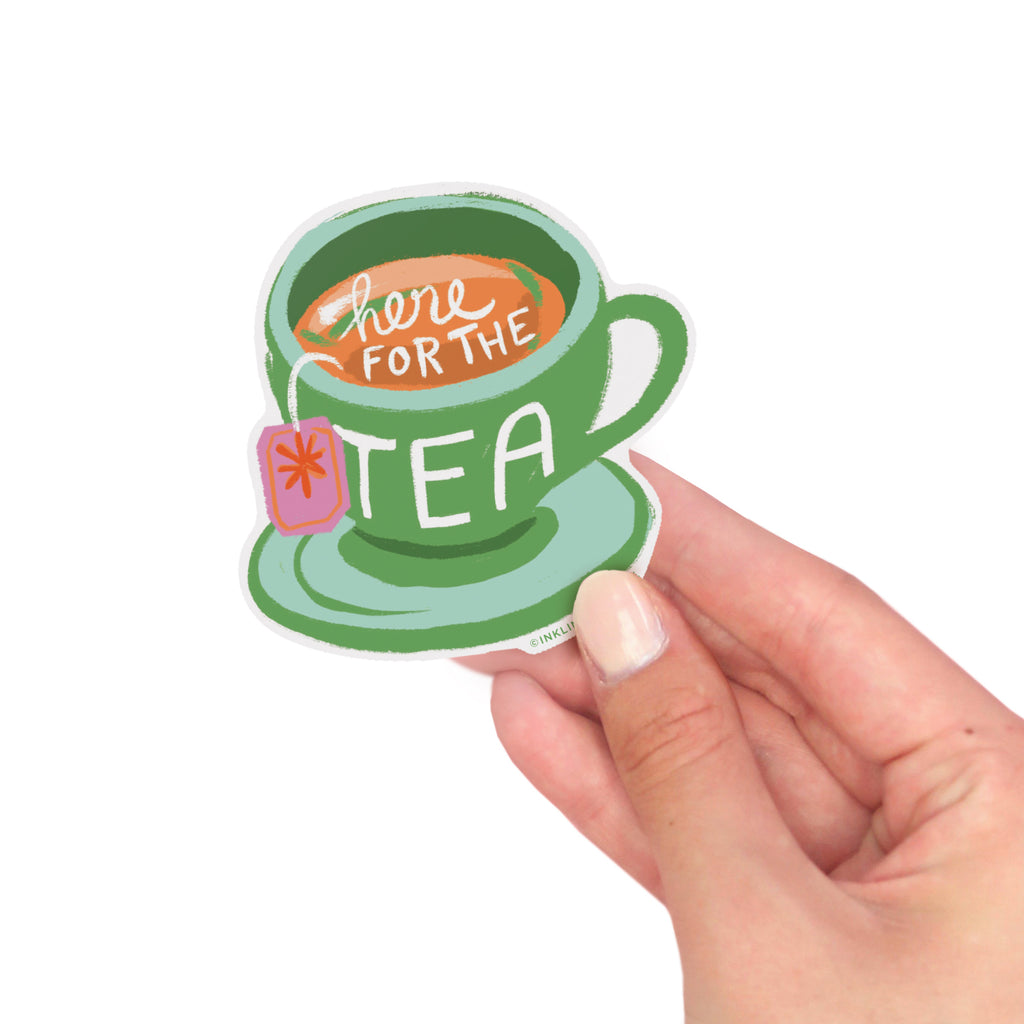 Vinyl Sticker - Here for the Tea