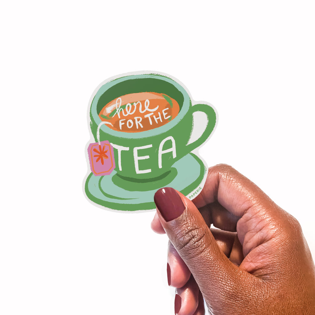 Vinyl Sticker - Here for the Tea