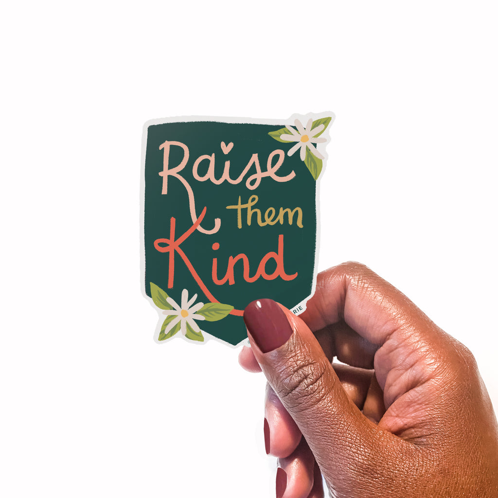 Vinyl Sticker - Raise Them Kind