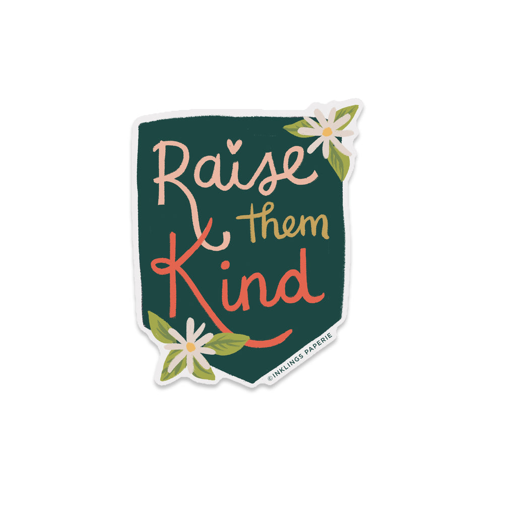 Vinyl Sticker - Raise Them Kind