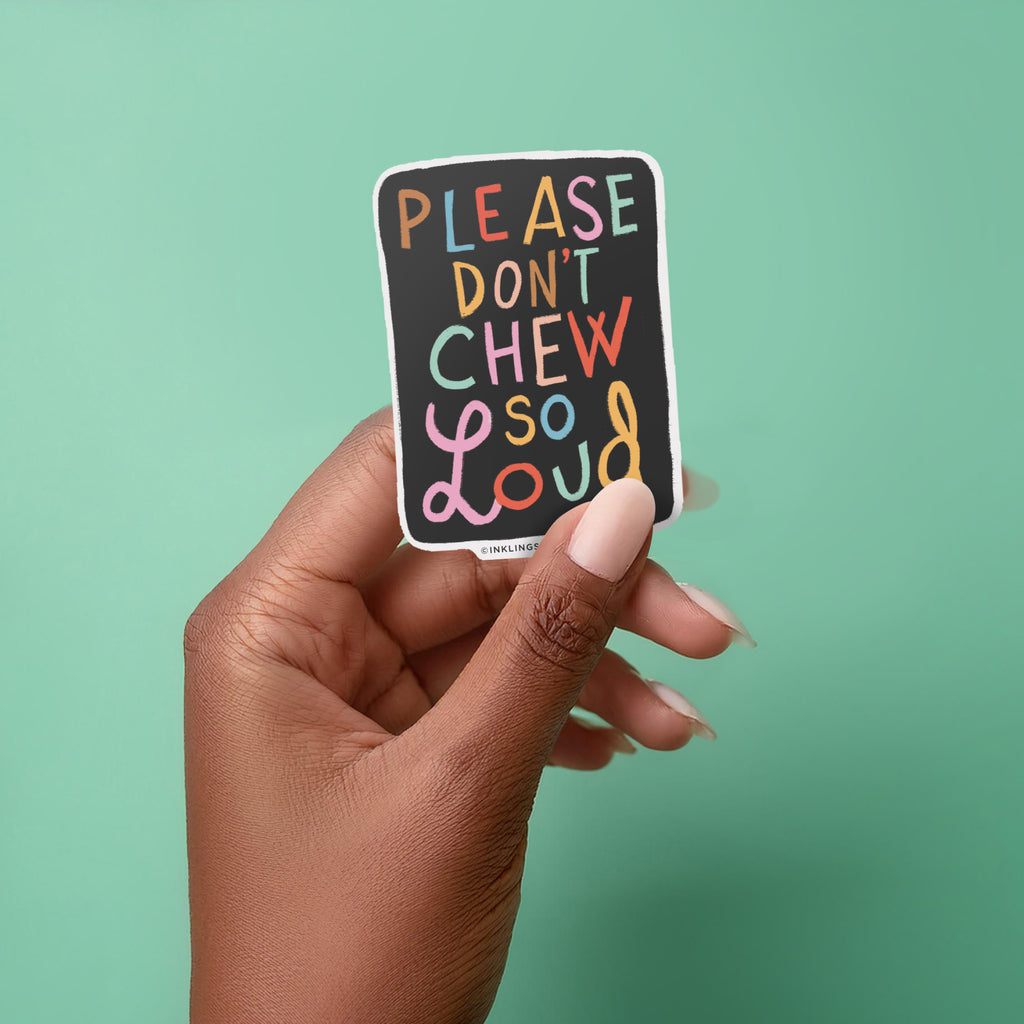 Vinyl Sticker - Please Don't Chew