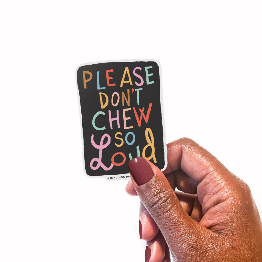 Vinyl Sticker - Please Don't Chew