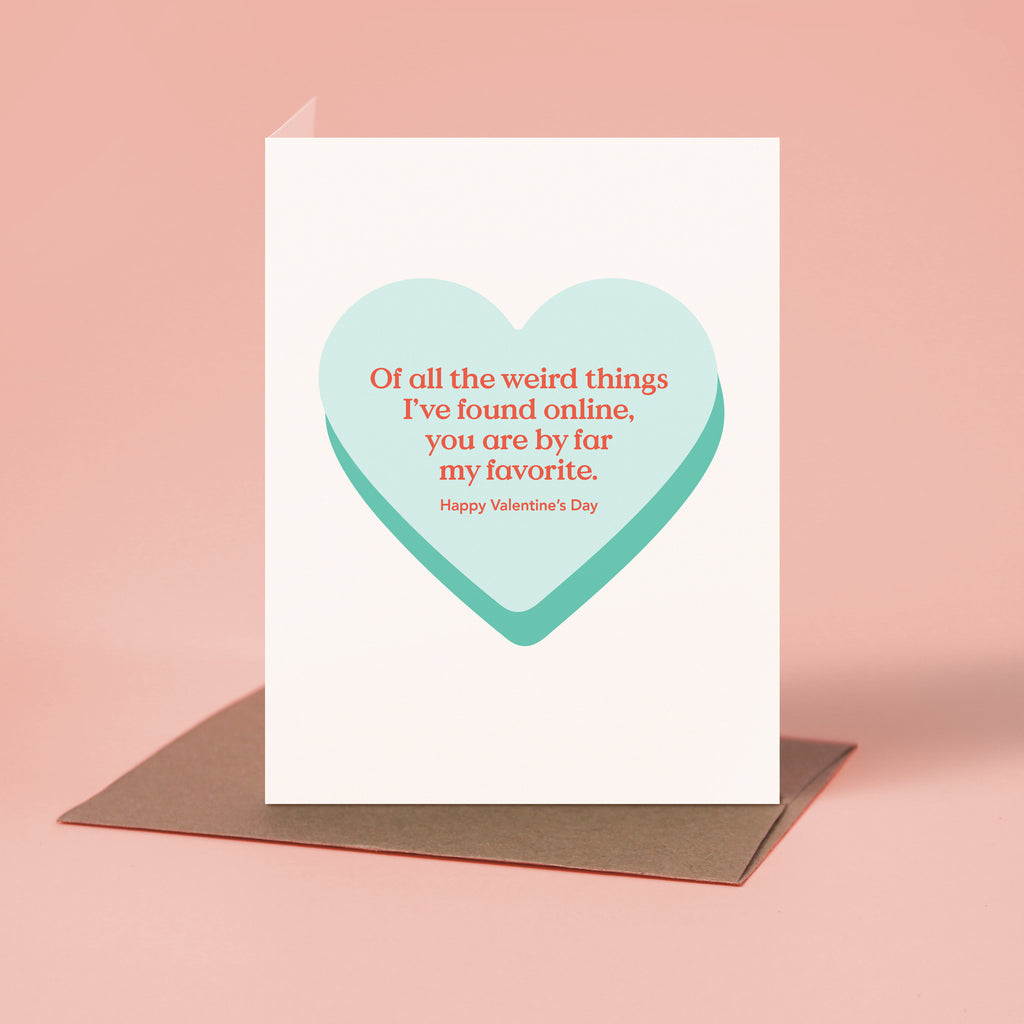 Of All The Weird Things Valentine's Day Card