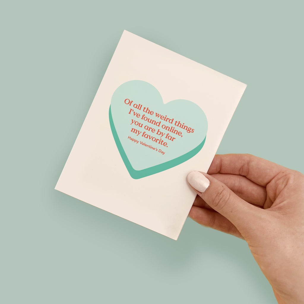 Of All The Weird Things Valentine's Day Card