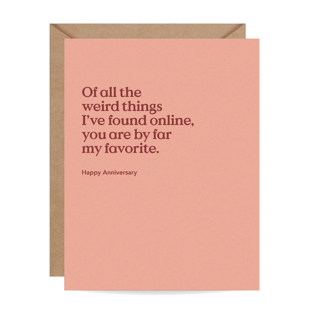 Of All The Weird Things Anniversary Card