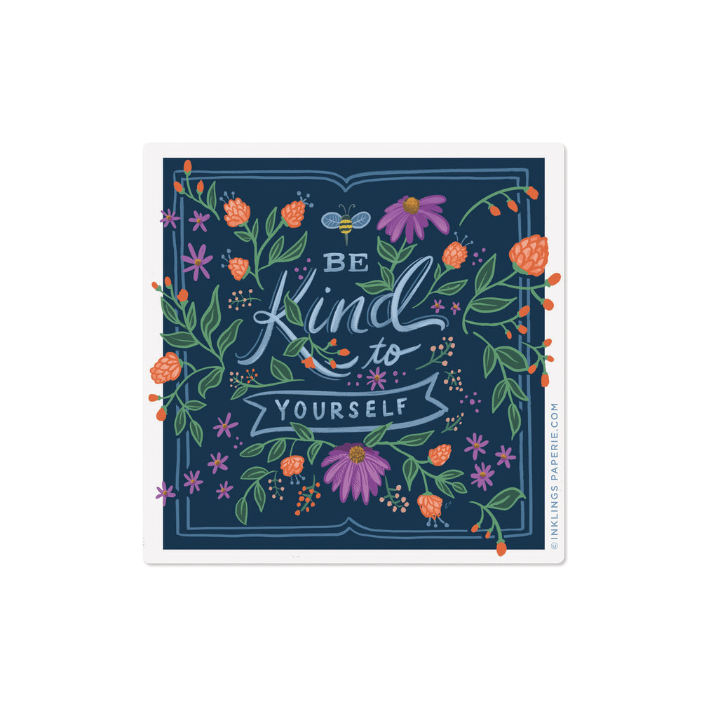 Be Kind To Yourself Sticker Card - Inklings Paperie, Vinyl Sticker, Sticker, Kindness, Friendship, Friend, Encouragement, Empathy, Gift