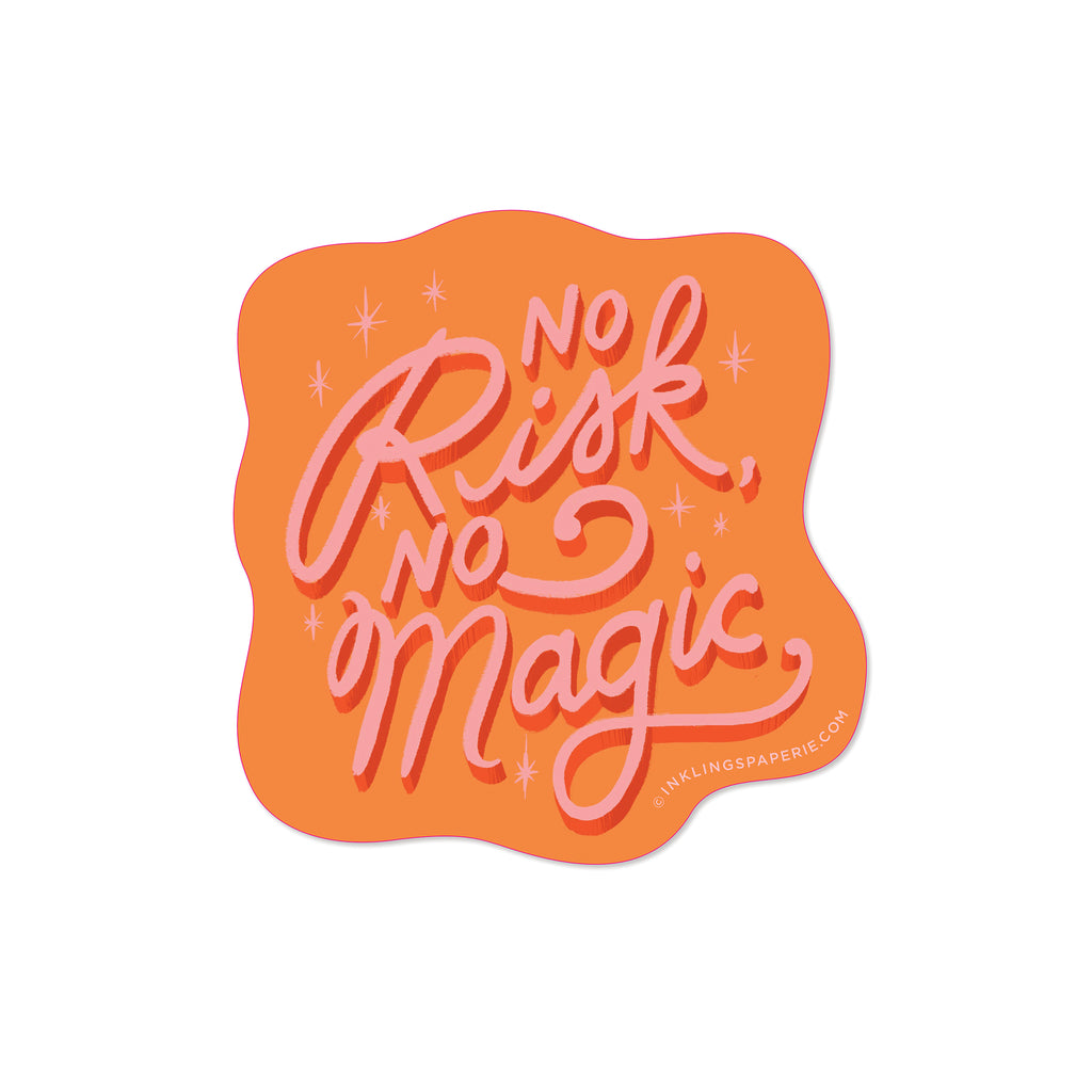 No Risk No Magic Vinyl Sticker - Inklings Paperie